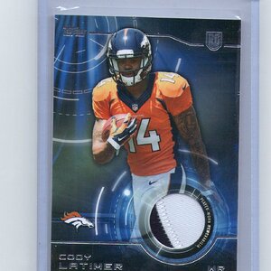 93. Cody Latimer, 2014 Topps Football, Jersey Patch, Unnumbered (2).jpg